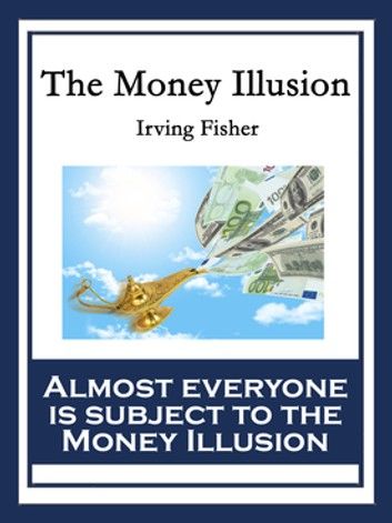 The Money Illusion