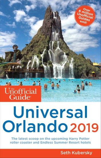 The Unofficial Guide to Universal Orlando, 2019