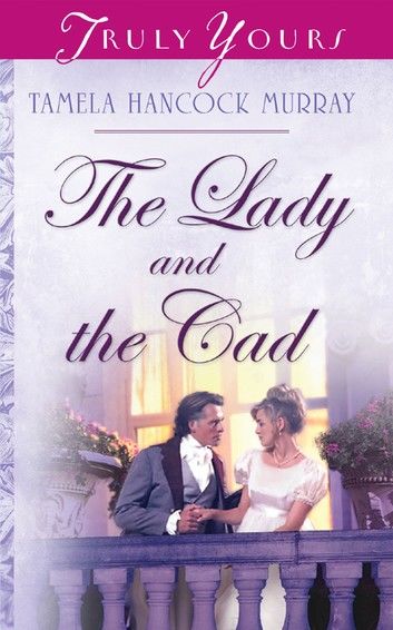 The Lady And The Cad