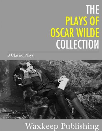 The Plays of Oscar Wilde