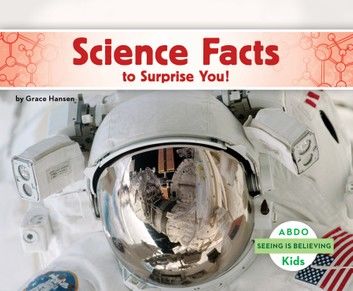 Science Facts to Surprise You!