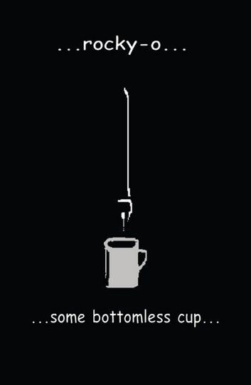 …some bottomless cup…