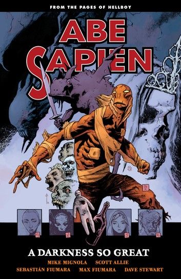 Abe Sapien Volume 6: A Darkness So Great