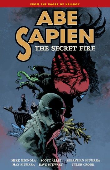 Abe Sapien Volume 7: The Secret Fire