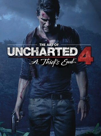 The Art of Uncharted 4: A Thief\