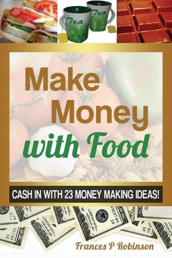 MAKE MONEY WITH FOOD