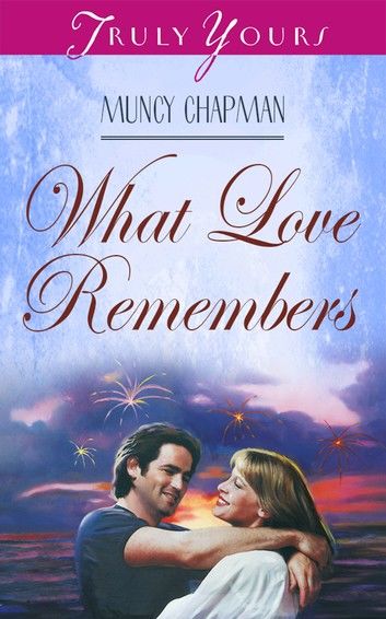 What Love Remembers