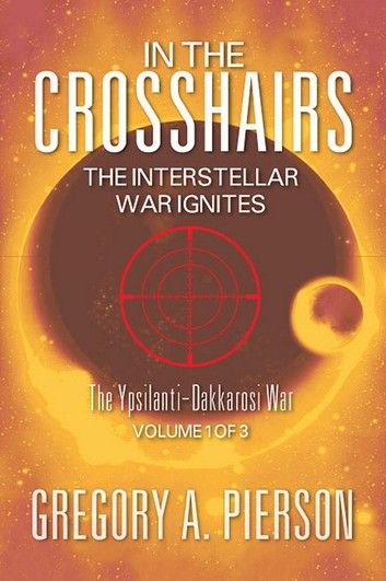 In The Cross Hairs: The Interstellar War Ignites