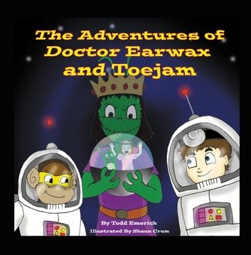 The Adventures of Doctor Earwax and Toejam