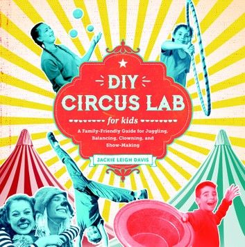 DIY Circus Lab for Kids