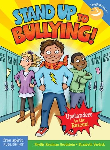 Stand Up to Bullying!: Upstanders to the Rescue!