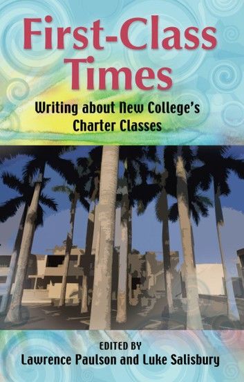 First-Class Times: Writing about New College\
