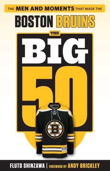 The Big 50: Boston Bruins