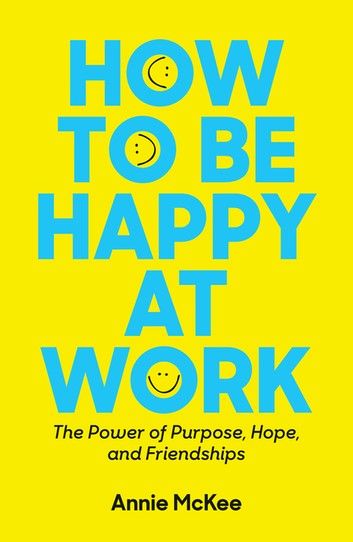How to Be Happy at Work
