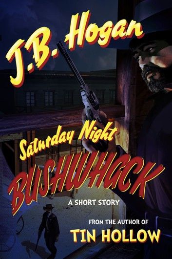 Saturday Night Bushwhack