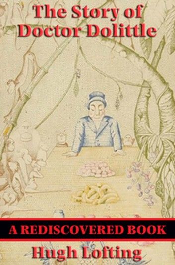 The Story of Doctor Dolittle (Rediscovered Books)