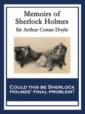 Memoirs of Sherlock Holmes