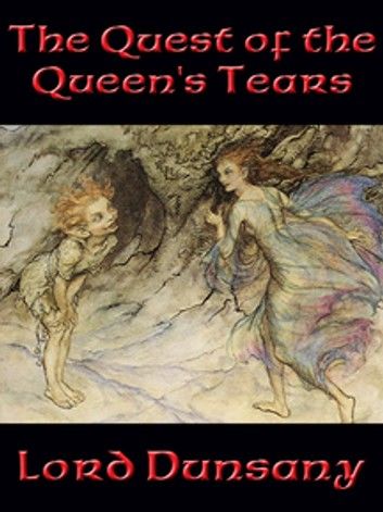 The Quest of the Queen’s Tears