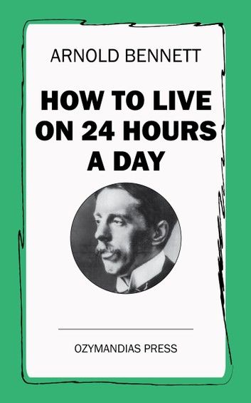 How to Live on 24 Hours a Day