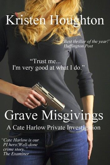 Grave Misgivings A Cate Harlow Private Investigation