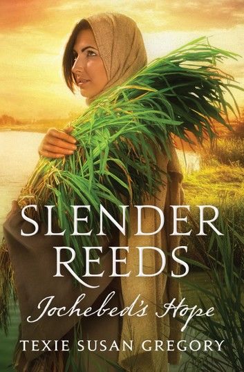 Slender Reeds: Jochebed\