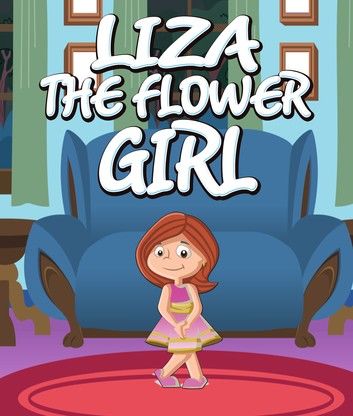 Liza the Flower Girl