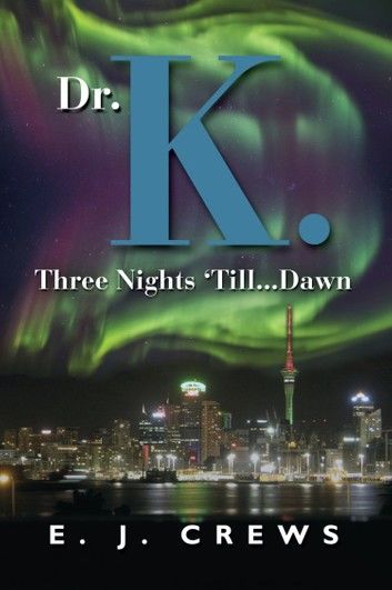 Dr. K. Three Nights \