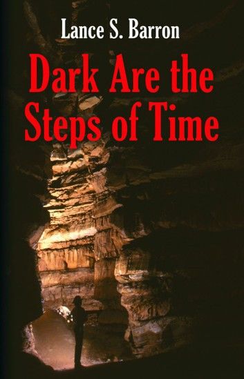 DARK ARE THE STEPS OF TIME