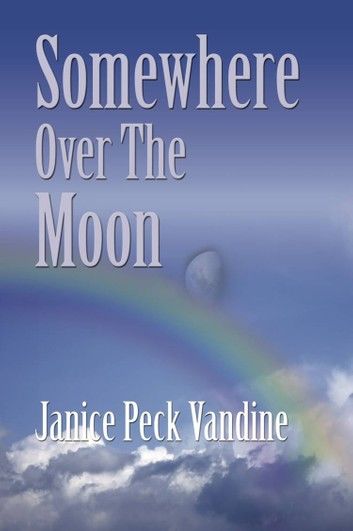 Somewhere Over the Moon