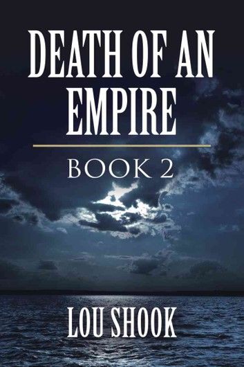 DEATH OF AN EMPIRE: BOOK 2