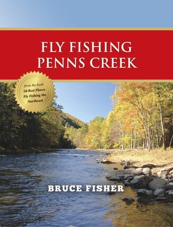 Fly Fishing Penns Creek