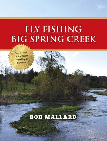 Fly Fishing Big Spring Creek