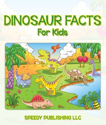 Dinosaur Facts For Kids