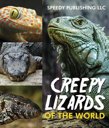 Creepy Lizards Of The World