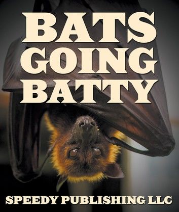 Bats Going Batty