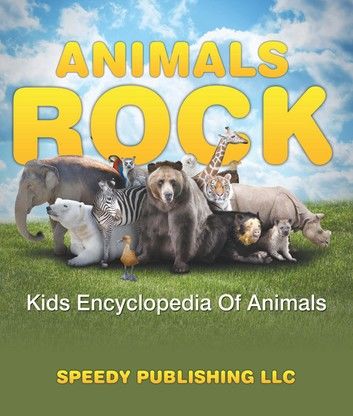 Animals Rock - Kids Encyclopedia Of Animals