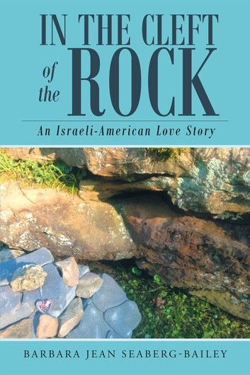 In the Cleft of the Rock: An Israeli-American Love Story