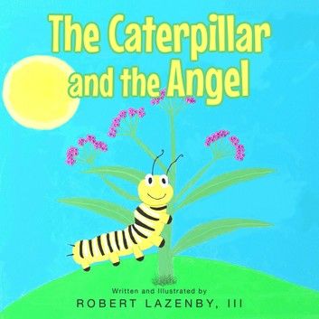 The Caterpillar and the Angel