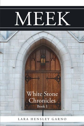 Meek: White Stone Chronicles Book 1