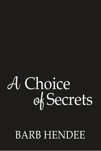 A Choice of Secrets