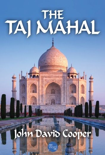 The Taj Mahal: A History