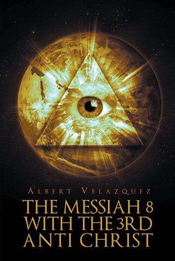 The Messiah 8 with the 3rd Anti Christ