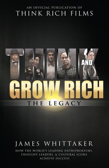 Think and Grow Rich: The Legacy