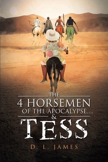 The 4 Horsemen of the Apocalypse….& Tess