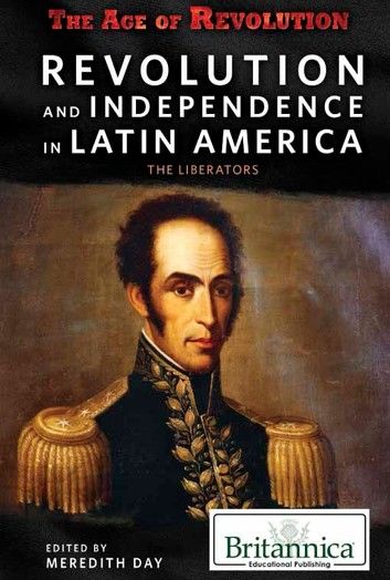 Revolution and Independence in Latin America