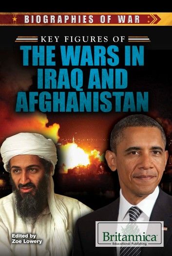 Key Figures of the Wars in Iraq and Afghanistan