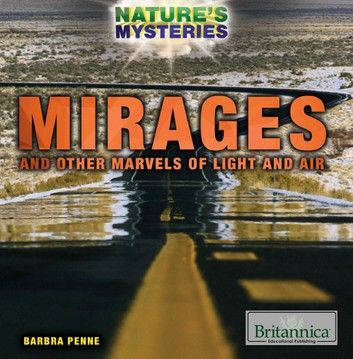 Mirages and Other Marvels of Light and Air