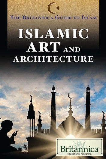 Islamic Art and Architecture