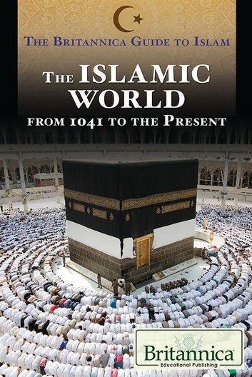 The Islamic World from 1041 to the Present