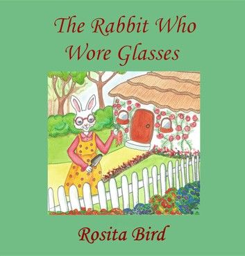 The Rabbit Who Wore Glasses